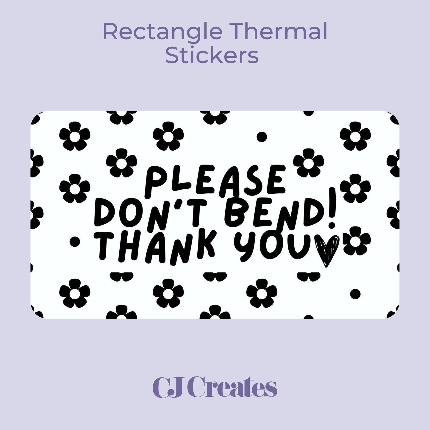 Please dont bend Rectangle Thermal Stickers