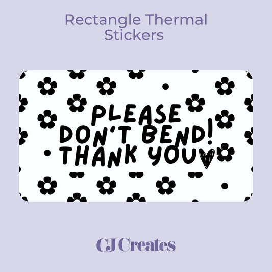 Please dont bend Rectangle Thermal Stickers
