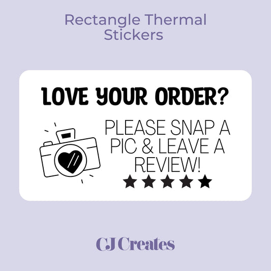 Love Your Order - Snap a Pic Rectangle Thermal Stickers