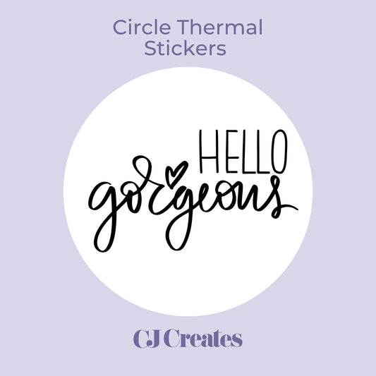 Hello Gorgeous Circle Thermal Stickers