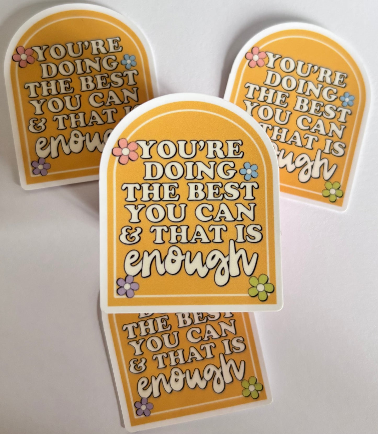 YOURE DOING THE BEST THAT YOU CAN (Die Cut Sticker)