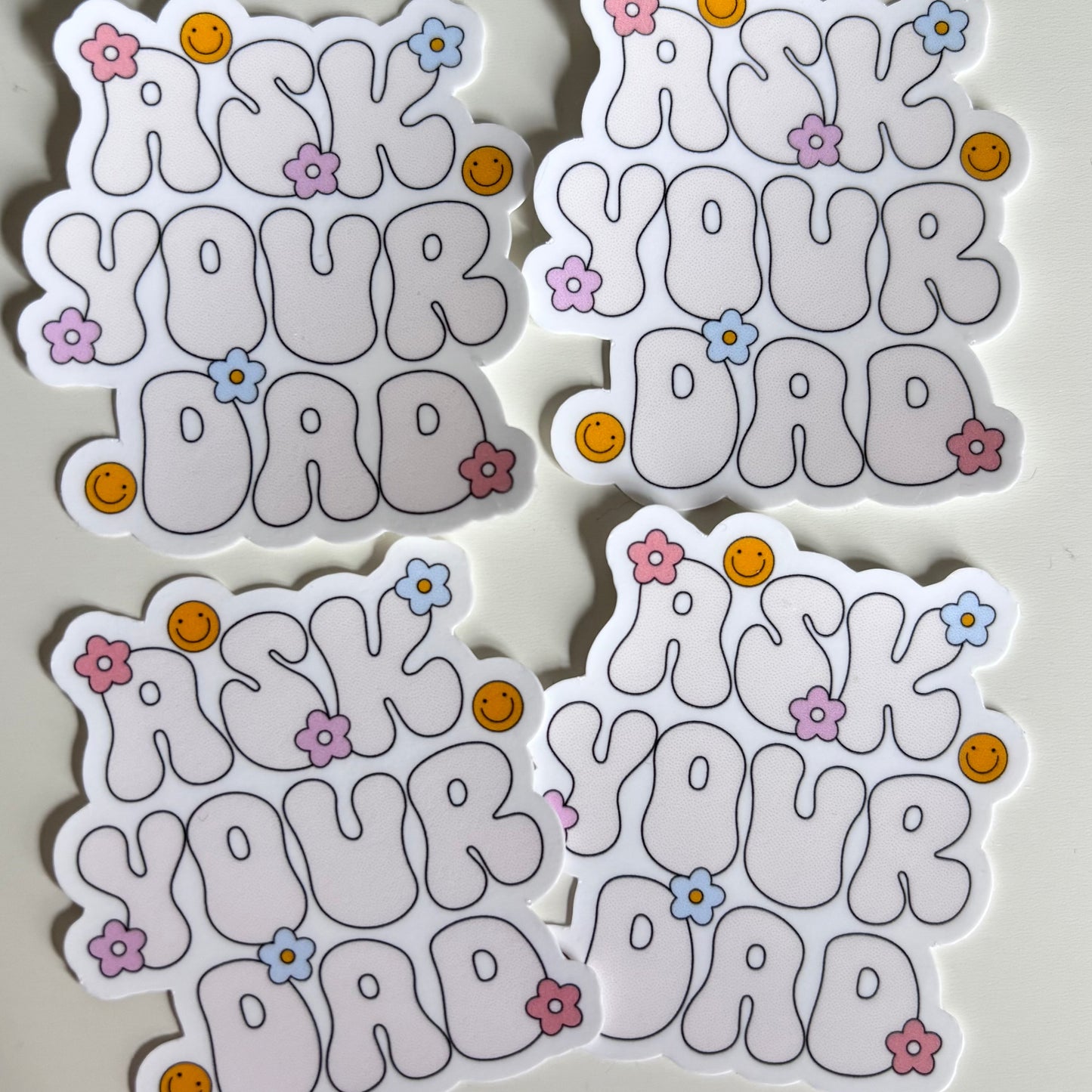 ASK YOUR DAD (Die Cut Sticker)
