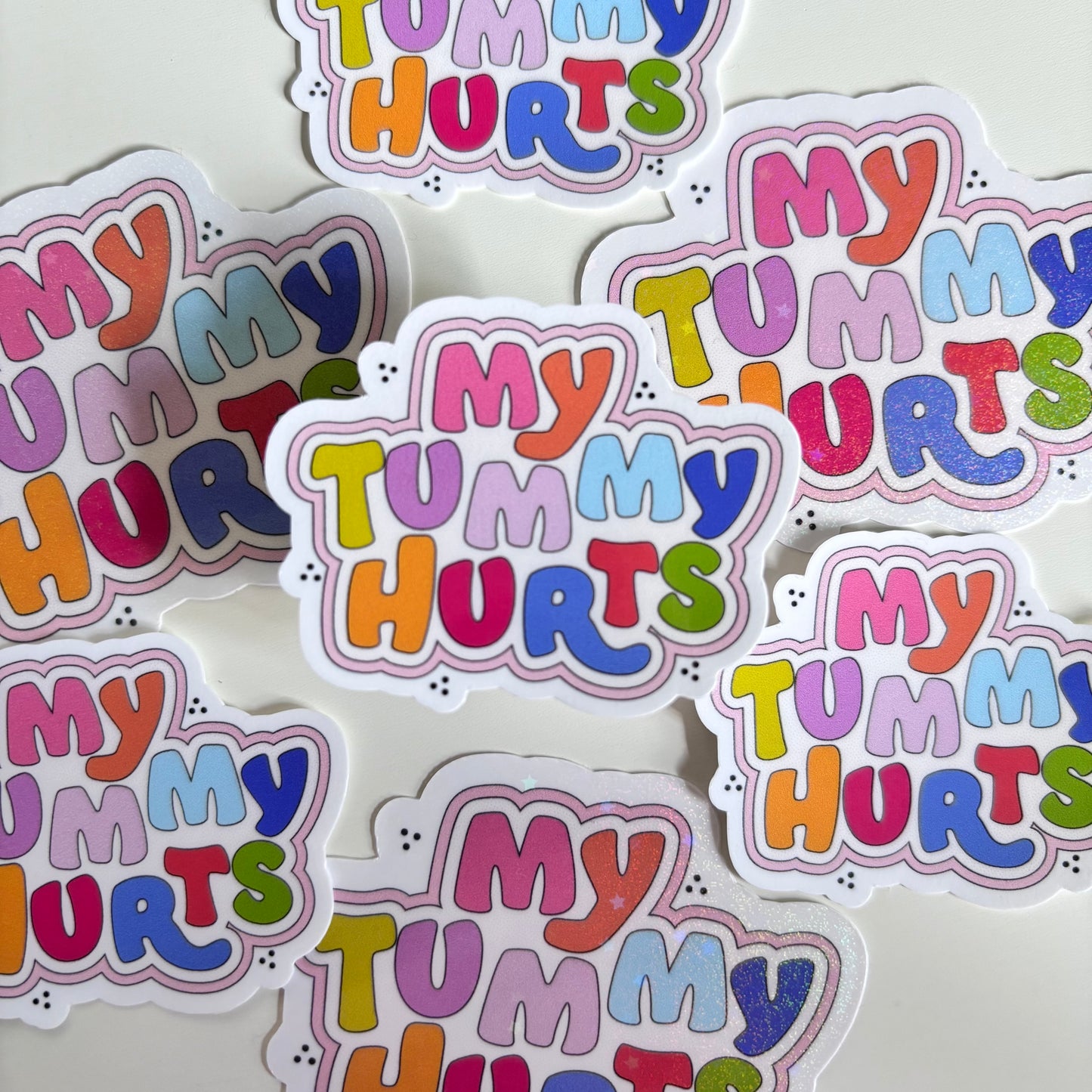MY TUMMY HURTS (Die Cut Sticker)