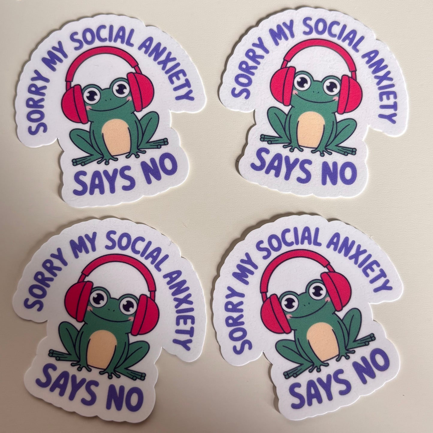 MY SOCIAL ANXIETY SAYS NO (Die Cut Sticker)