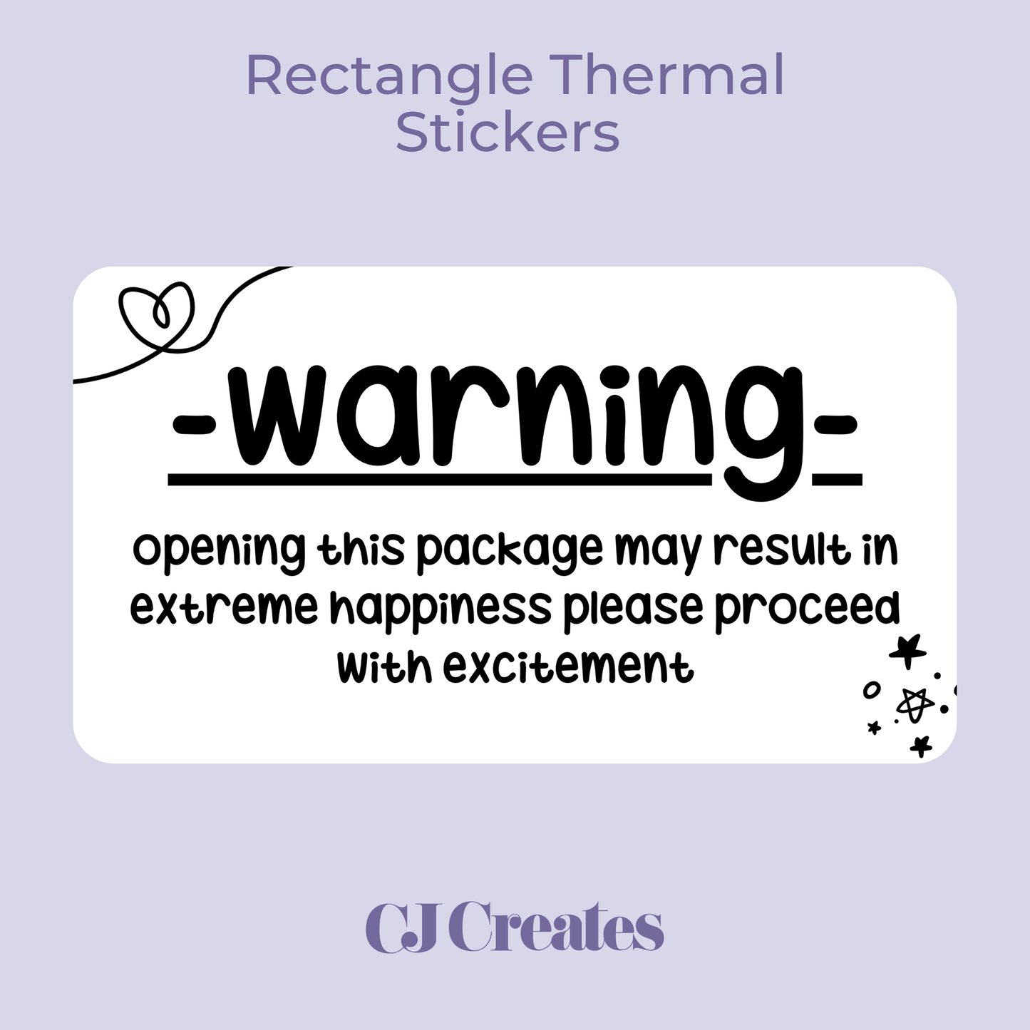 Warning This package cause extreme happiness Rectangle Thermal Stickers