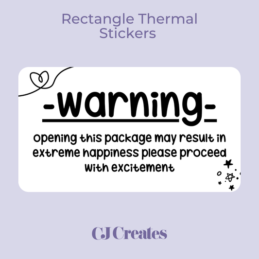 Warning This package cause extreme happiness Rectangle Thermal Stickers