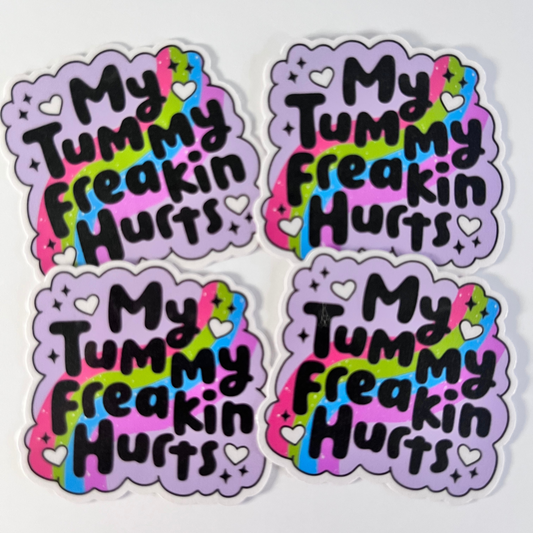 My Tummy Freakin Hurts (Die Cut Sticker)