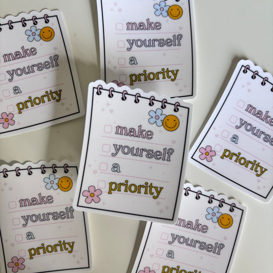 MAKE YOURSELF A PRIORITY (Die Cut Sticker)