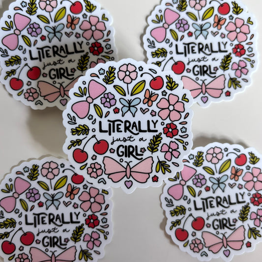 LITERALLY JUST A GIRL (Die Cut Sticker)