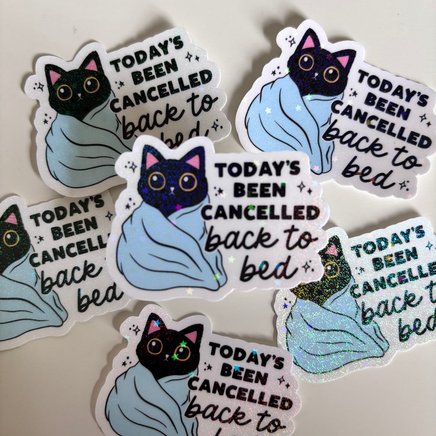 TODAYS BEEN CANCELLED BACK TO BED  (Die Cut Sticker)