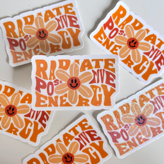 RADIATE POSITIVE ENERGY (Die Cut Sticker)