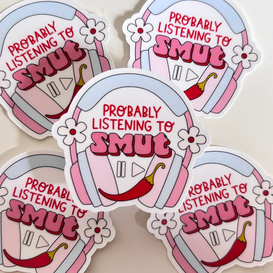 LISTENING TO SMUT (Die Cut Sticker)