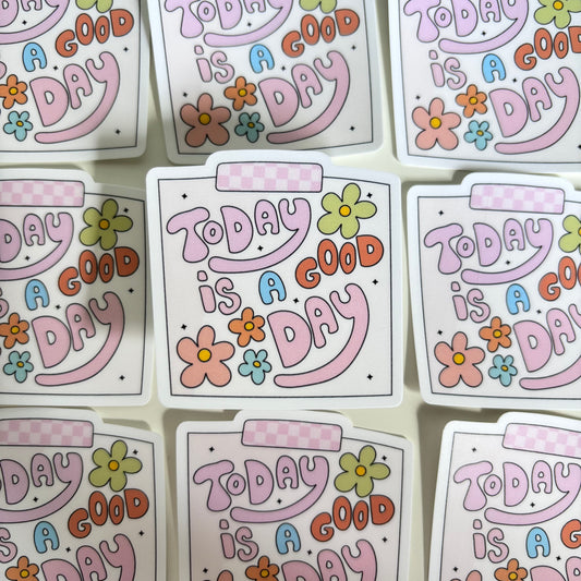 TODAY IS A GOOD DAY POSTIT (Die Cut Sticker)