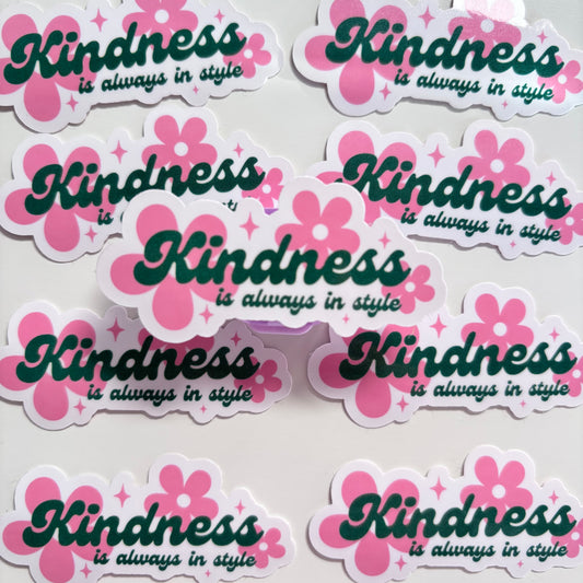 KINDNESS IS ALWAYS IN STYLE (Die Cut Sticker)