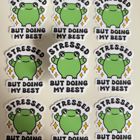 STRESSED BUT DOING MY BEST (Die Cut Sticker)