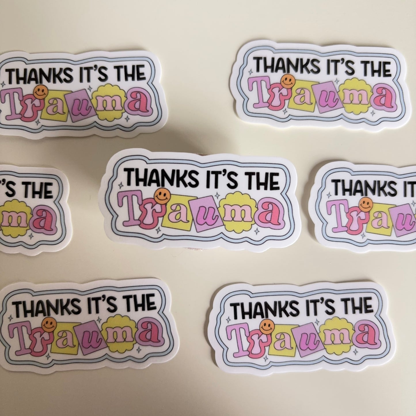 THANKS ITS THE TRAUMA (Die Cut Sticker)