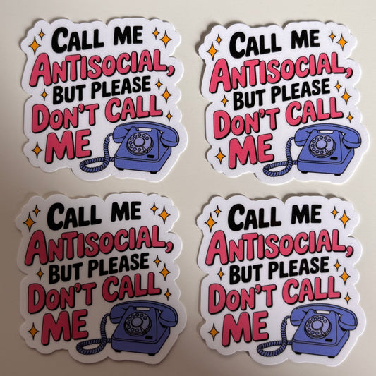 DONT CALL ME (Die Cut Sticker)