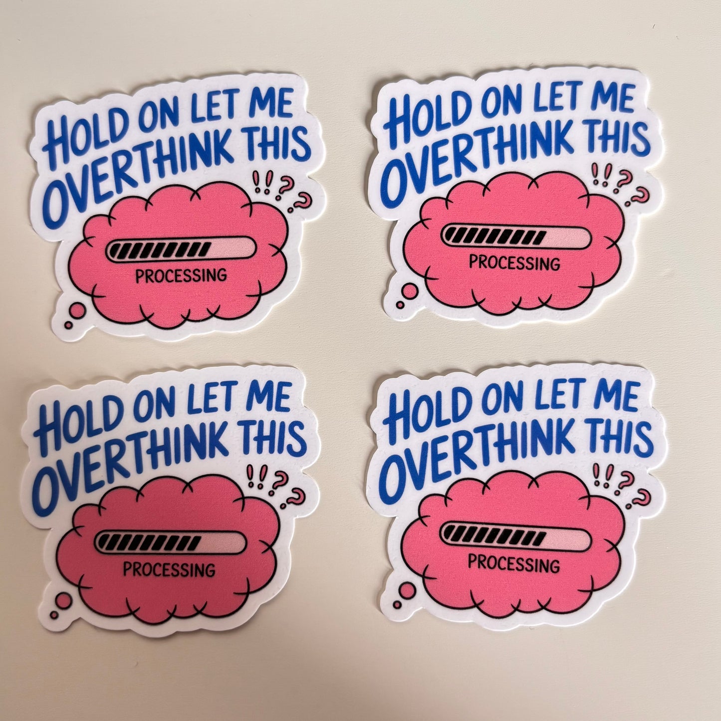 LET ME OVERTHINK THIS (Die Cut Sticker)