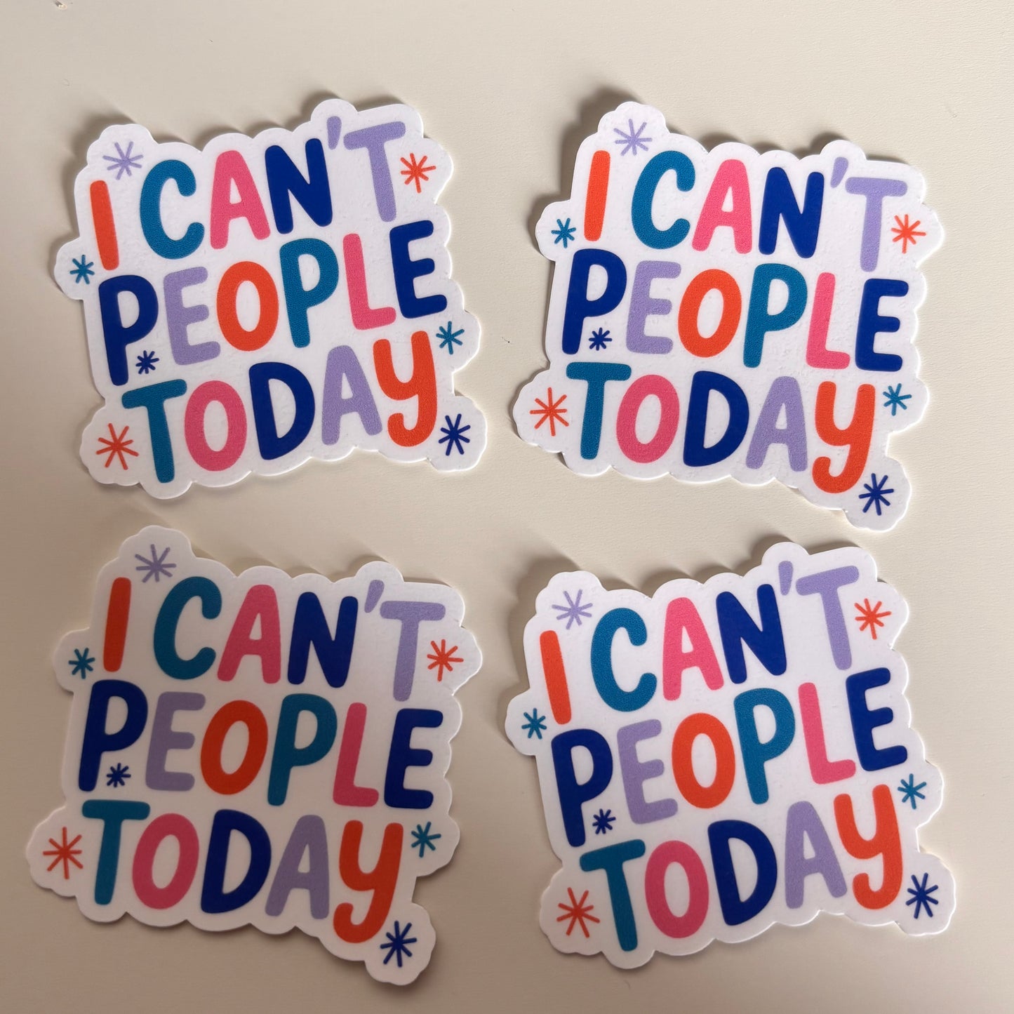 I CANT PEOPLE TODAY (Die Cut Sticker)