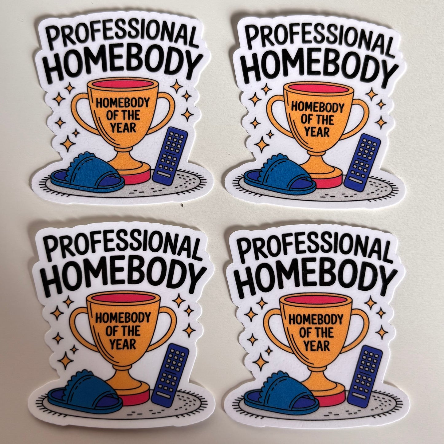 HOMEBODY OF THE YEAR (Die Cut Sticker)