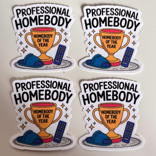 HOMEBODY OF THE YEAR (Die Cut Sticker)