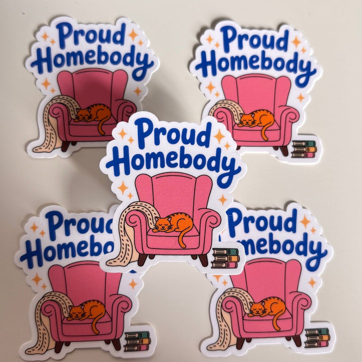 PROUD HOMEBODY (Die Cut Sticker)