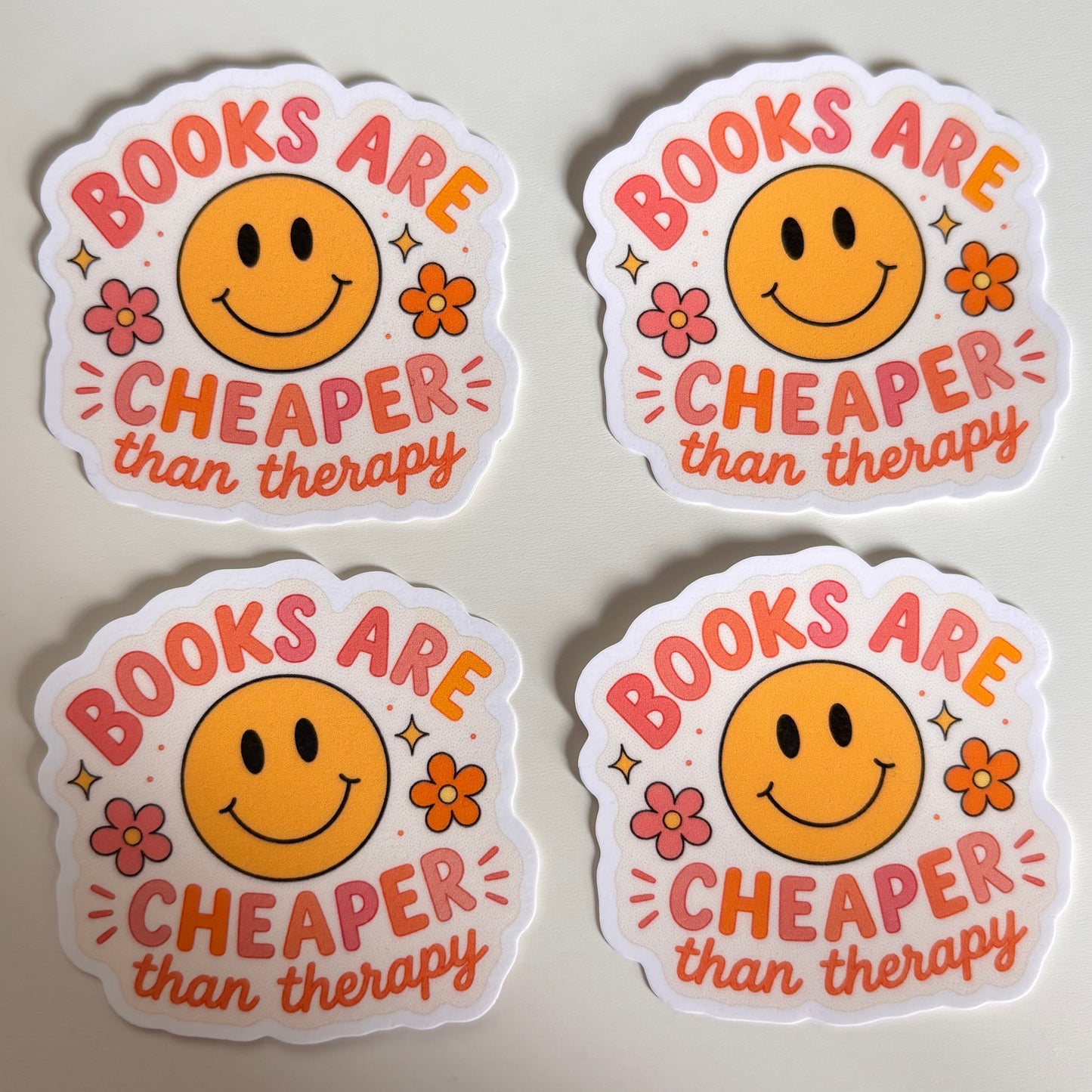 BOOKS ARE CHEAPER THAN THERAPY (Die Cut Sticker)