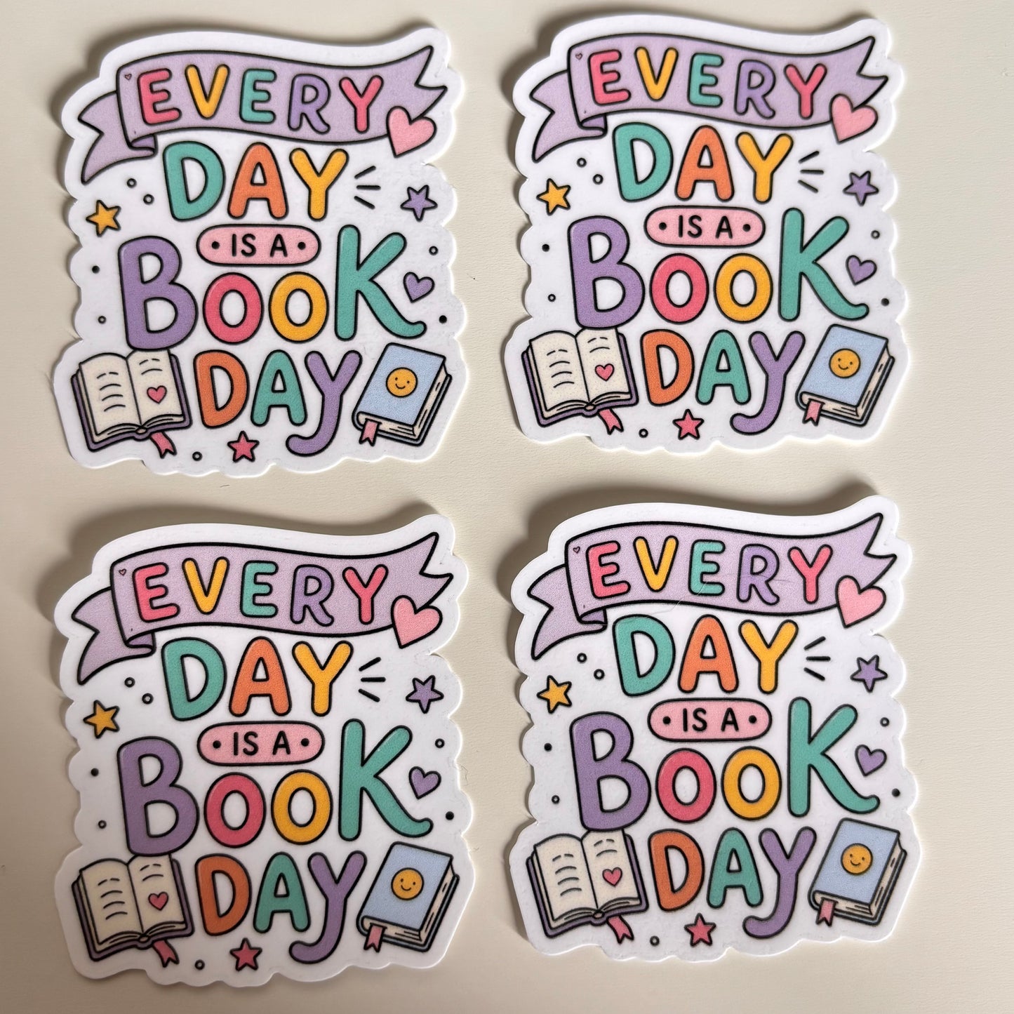 EVERY DAY IS A BOOK DAY (Die Cut Sticker)