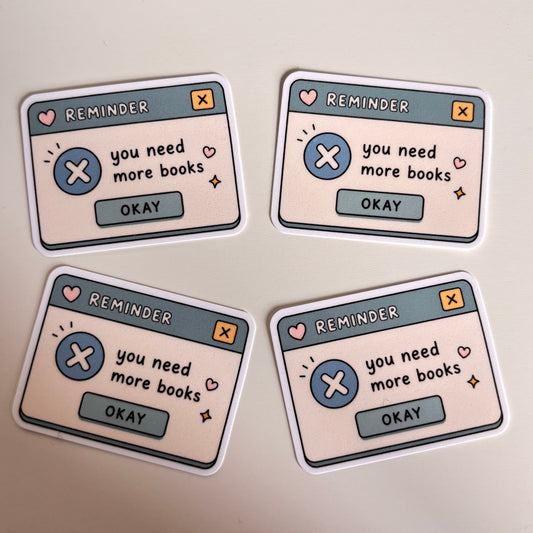 YOU NEED MORE BOOKS (Die Cut Sticker)