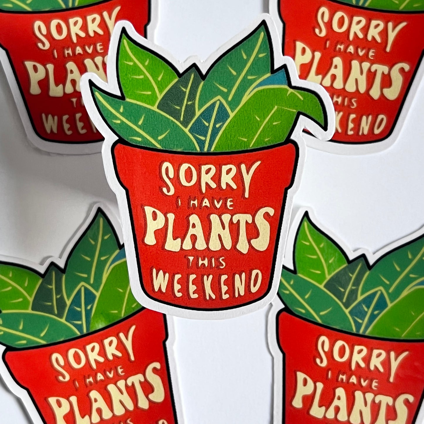 Sorry I have plants die cut sticker