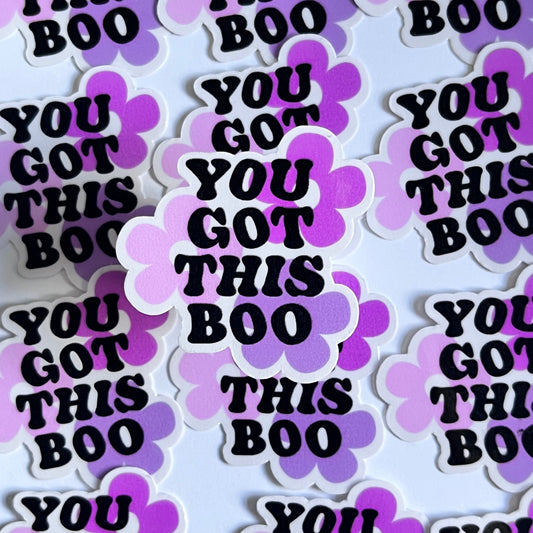 YOU GOT THIS BOO (Die Cut Sticker)