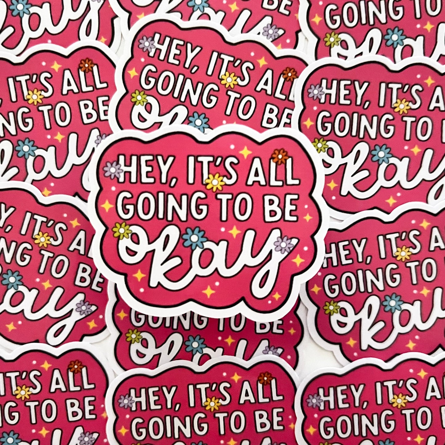 Its all going to be okay sticker