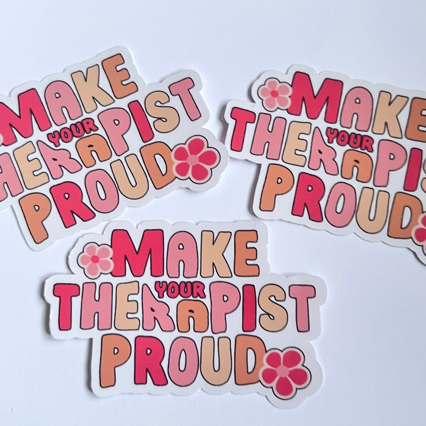 Make Your therapist Proud Die cut sticker